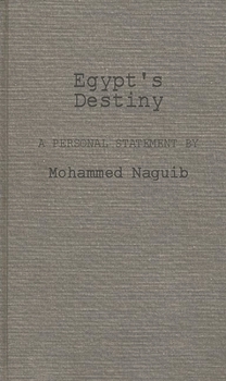 Hardcover Egypt's Destiny: A Personal Statement by Mohammed Naguib Book