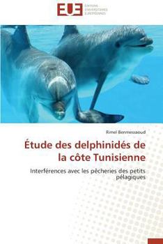 Paperback Étude Des Delphinidés de la Côte Tunisienne [French] Book