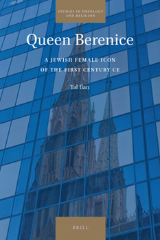 Hardcover Queen Berenice: A Jewish Female Icon of the First Century CE Book