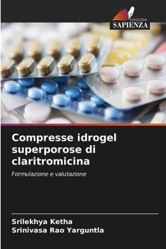 Compresse idrogel superporose di claritromicina (Italian Edition)