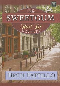 The Sweetgum Knit Lit Society: A Novel - Book #1 of the Sweetgum Knit