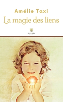 Paperback La magie des liens [French] Book