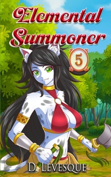 Elemental Summoner 5: A Chakra Cultivation Harem Portal series - Book #5 of the Elemental Summoner
