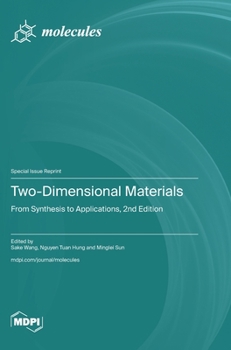 Hardcover Two-Dimensional Materials: From Synthesis to Applications, 2nd Edition Book