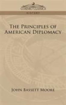 Paperback The Principles of American Diplomacy Book