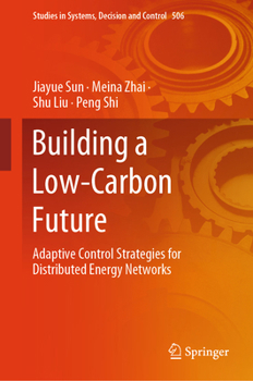 Hardcover Building a Low-Carbon Future: Adaptive Control Strategies for Distributed Energy Networks Book