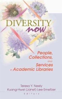 Paperback Diversity Now: People, Collections, and Services in Academic Libraries Book