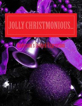Paperback Jolly CHRISTMONIOUS...: CHRISTMAS is fraction of Love Book