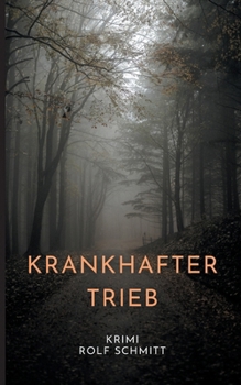 Paperback Krankhafter Trieb: Krimi [German] Book
