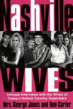 Hardcover Nashville Wives: Country Music's Celebrity Wives Reveal the Truth About Their Husbands and Marriages Book