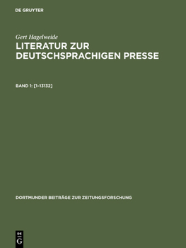 [1-13132]: Handbucher, Lexika, Bibliographien, Pressesammlung Und -Dokumentation, Organisation Der Presse (Verbande), Zeitungs-, Publizistik- Und Kommunikationswissenschaft, Presse Im Wechselspiel Der