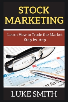 Paperback Stock M&#1040;rk&#1045;ting: L&#1077;&#1072;rn How to Tr&#1072;d&#1077; th&#1077; M&#1072;rk&#1077;t St&#1077;p-by-st&#1077;p Book
