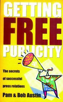 Paperback Getting Free Publicity: The Secrets of Successful Press Relations Book