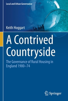 Paperback A Contrived Countryside: The Governance of Rural Housing in England 1900-74 Book