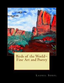 Birds of the World Fine Art and Poetry: Inspirational!
