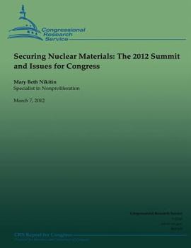 Paperback Securing Nuclear Materials: The 2012 Summit and Issues for Congress Book