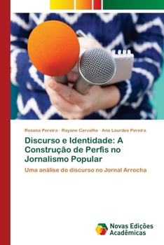 Discurso e Identidade: A Construção de Perfis no Jornalismo Popular (Portuguese Edition)