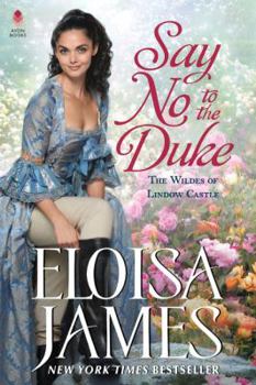 Say No to the Duke : The Wildes of Lindow Castle - Book #4 of the Wildes of Lindow Castle