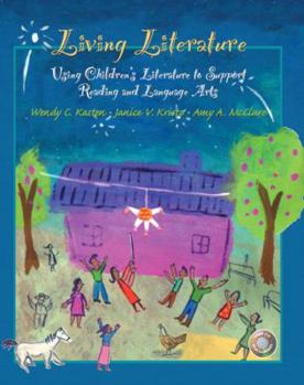 Paperback Living Literature: Using Children's Literature to Support Reading and Language Arts Book