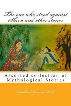 Paperback The one who stood against Shiva and other stories: Mythological Stories Book