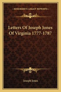 Letters of Joseph Jones of Virginia 1777-1787