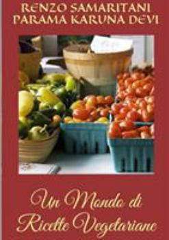 Paperback Un Mondo di Ricette Vegetariane [Italian] Book