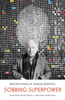 Hardcover Sobbing Superpower: Selected Poems of Tadeusz Rózewicz Book