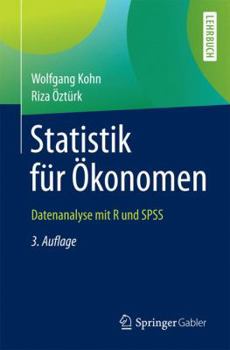 Paperback Statistik F?r ?konomen: Datenanalyse Mit R Und SPSS [German] Book