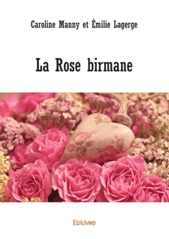 La Rose birmane (French Edition)
