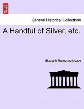 Paperback A Handful of Silver, Etc. Book