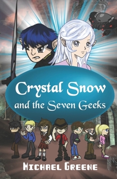 Paperback Crystal Snow and the Seven Geeks Book