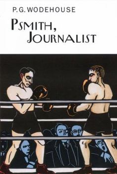 Psmith, Journalist - Book #3 of the Psmith
