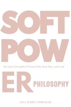 Paperback The Soft Power Philosophy(TM) Book