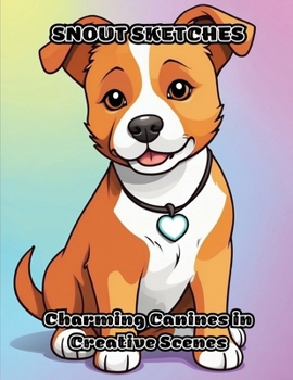 Paperback Snout Sketches: Charming Canines in Creative Scenes Book