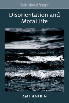 Paperback Disorientation and Moral Life Book