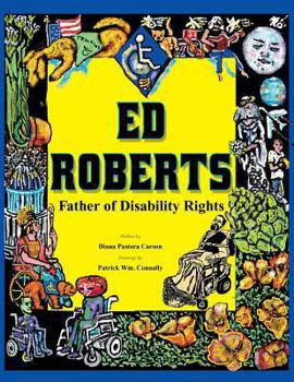 Paperback Ed Roberts: Father of Disability Rights Book