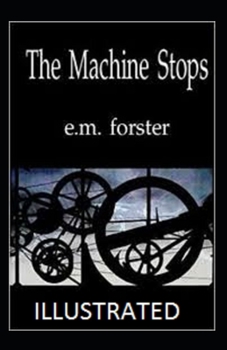 Paperback The Machine Stops Illustrated Book