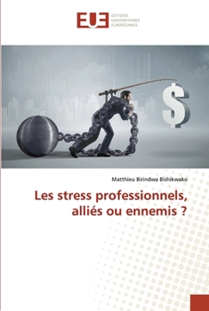 Paperback Les stress professionnels, alliés ou ennemis ? [French] Book