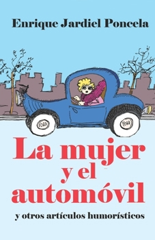 Paperback La mujer y el automóvil y otros artículos humorísticos [Spanish] Book