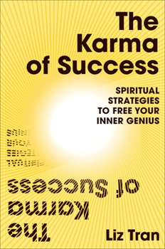 Hardcover The Karma of Success: Spiritual Strategies to Free Your Inner Genius Book