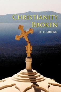 Paperback Christianity Broken Book