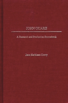 Hardcover John Guare: A Research and Production Sourcebook Book