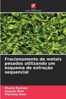 Paperback Fracionamento de metais pesados utilizando um esquema de extração sequencial [Portuguese] Book
