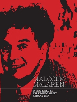 Paperback Malcolm McLaren: Interviewed at The Eagle Gallery, London 1996 /anglais Book
