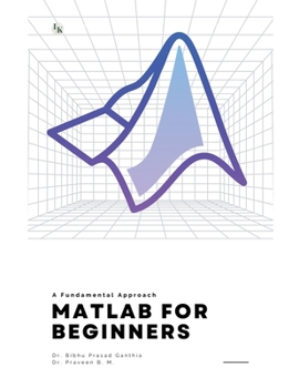 Paperback MATLAB for Beginners: A Fundamental Approach Book