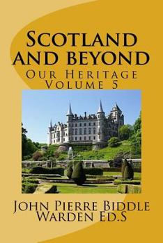Paperback Scotland and beyond: Our Heritage Volume 5 Book