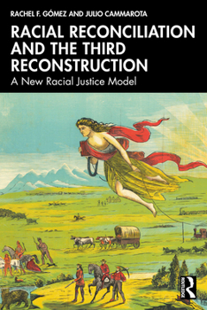 Racial Reconciliation and the Third Reconstruction: A New Racial Justice Model