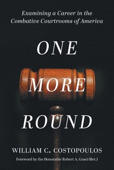 Paperback One More Round: Examining a Career in the Combative Courtrooms of America Book