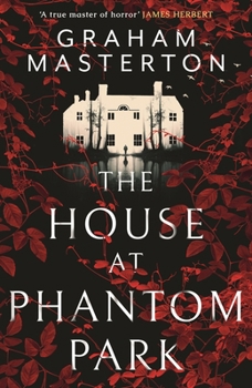 Paperback The House at Phantom Park: A Spooky, Must-Read Thriller from the Master of Horror Book