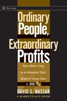 Hardcover Ordinary People, Extraordinary Profits: How to Make a Living as an Independent Stock, Options, and Futures Trader Book